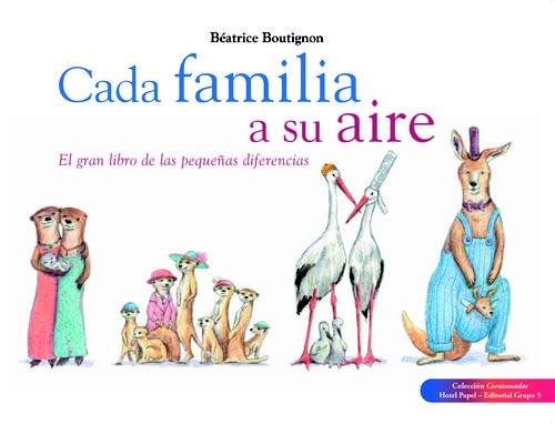 CADA FAMILIA, A SU AIRE | 9788494438202 | BOUTIGNON, BÉATRICE | Llibreria La Font de Mimir - Llibreria online Barcelona - Comprar llibres català i castellà