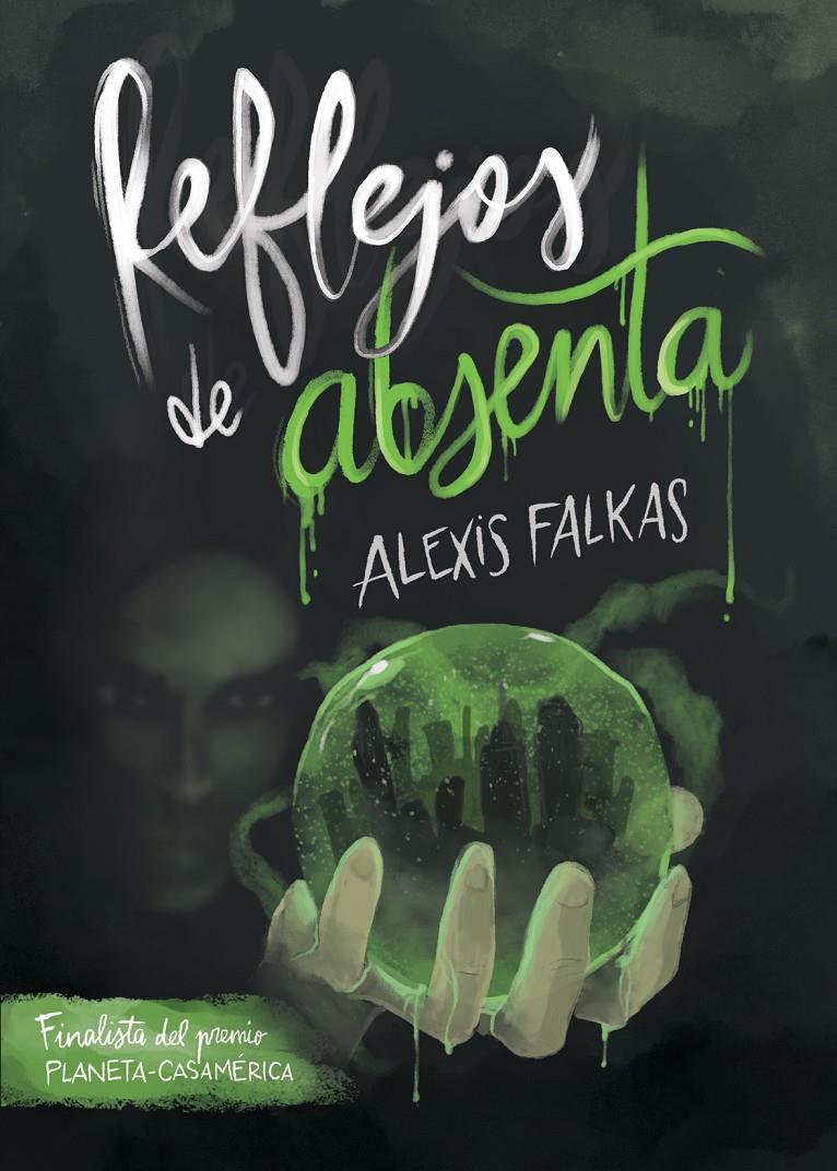 REFLEJOS DE ABSENTA | 9788491403180 | ALEXIS FALKAS | Llibreria La Font de Mimir - Llibreria online Barcelona - Comprar llibres català i castellà