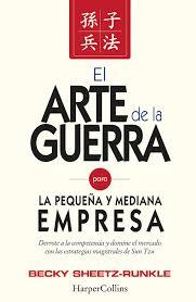 EL ARTE DE LA GUERRA PARA LA PEQUEÑA Y MEDIANA EMPRESA | 9788416502394 | SHEETZ-RUNKLE, BECKY | Llibreria La Font de Mimir - Llibreria online Barcelona - Comprar llibres català i castellà