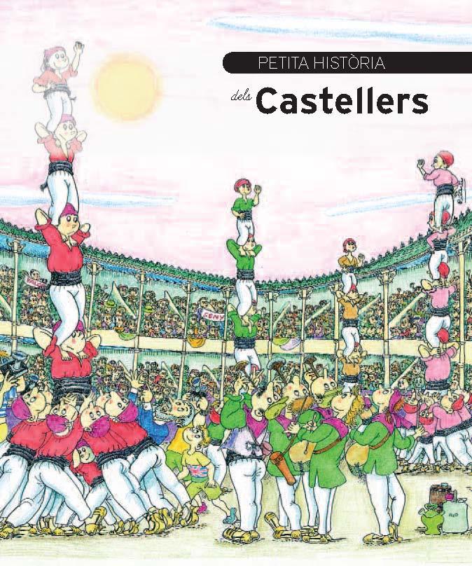 PETITA HISTÒRIA DELS CASTELLERS | 9788499791159 | DURAN I RIU, FINA/PARÍS, JORDI | Llibreria La Font de Mimir - Llibreria online Barcelona - Comprar llibres català i castellà