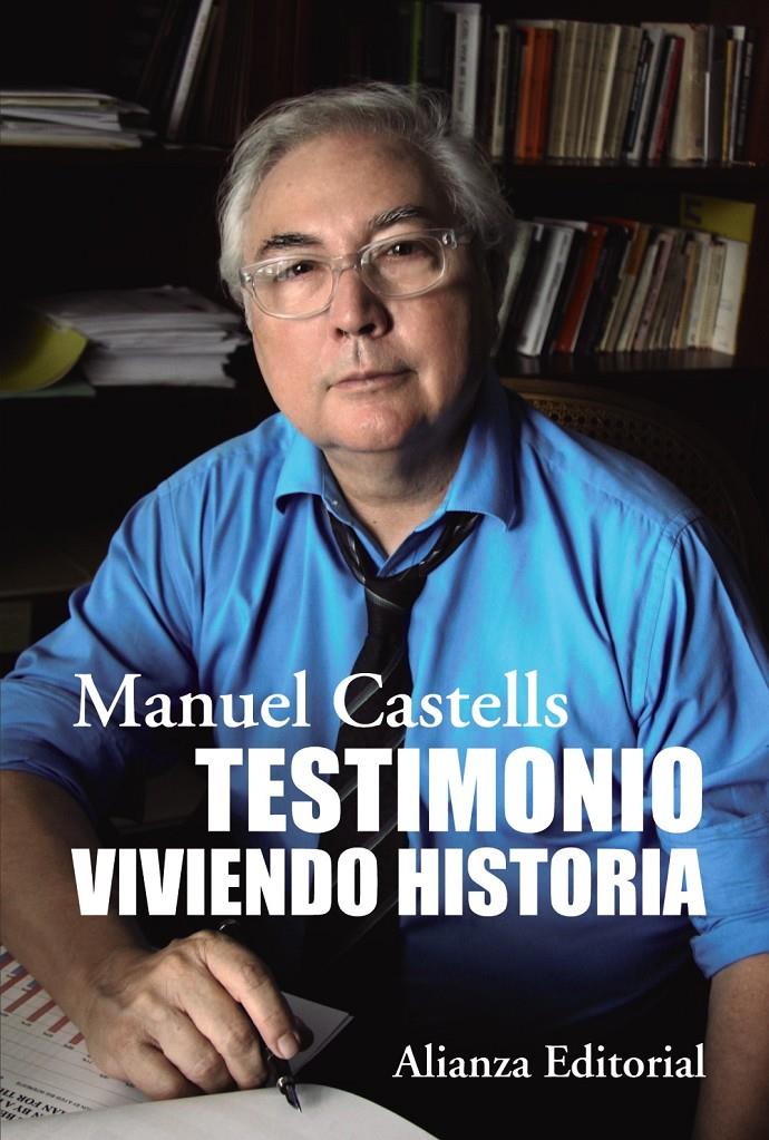 TESTIMONIO. VIVIENDO HISTORIA | 9788411482752 | CASTELLS, MANUEL | Llibreria La Font de Mimir - Llibreria online Barcelona - Comprar llibres català i castellà