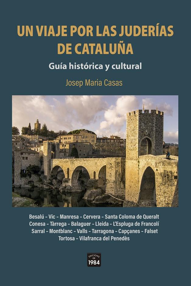 UN VIAJE POR LAS JUDERÍAS DE CATALUÑA. | 9788418858444 | CASAS, JOSEP MARIA | Llibreria La Font de Mimir - Llibreria online Barcelona - Comprar llibres català i castellà