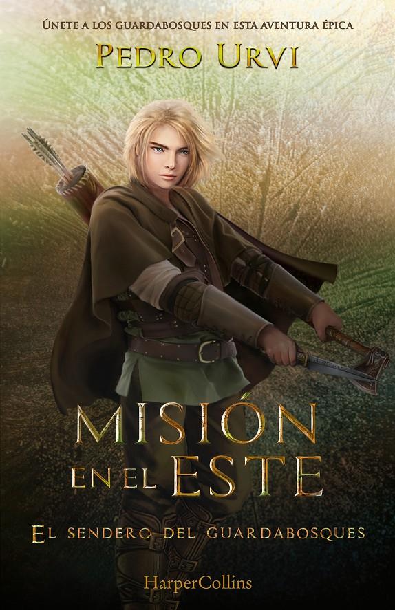 MISIÓN EN EL ESTE (EL SENDERO DEL GUARDABOSQUES, LIBRO 14) | 9788410643628 | URVI, PEDRO | Llibreria La Font de Mimir - Llibreria online Barcelona - Comprar llibres català i castellà