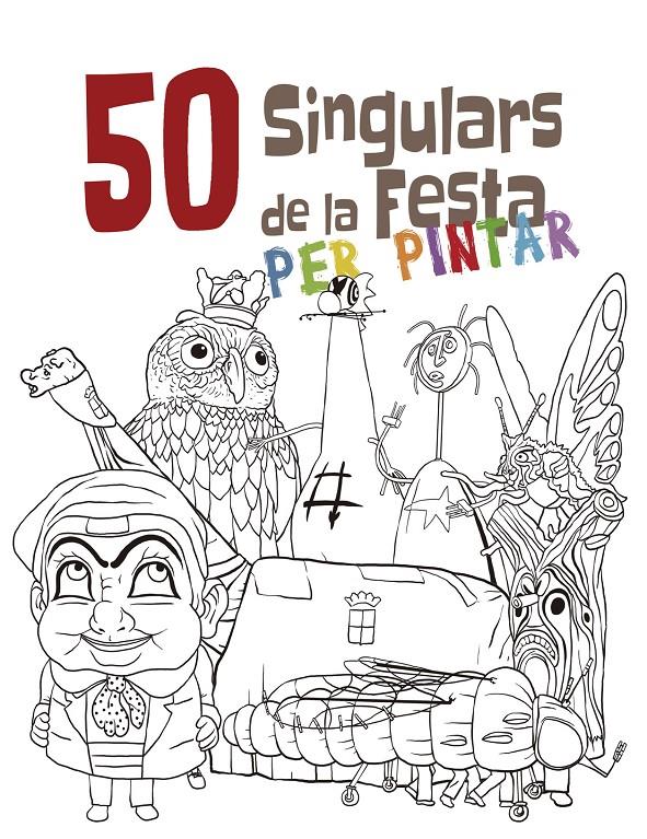 50 SINGULARS DE LA FESTA PER PINTAR | 9788492745494 | Llibreria La Font de Mimir - Llibreria online Barcelona - Comprar llibres català i castellà