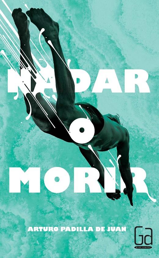 GA.311 NADAR O MORIR | 9788467582765 | PADILLA DE JUAN, ARTURO | Llibreria La Font de Mimir - Llibreria online Barcelona - Comprar llibres català i castellà