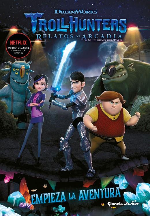 TROLLHUNTERS. CUENTOS DE ARCADIA. EMPIEZA LA AVENTURA | 9788408202509 | DREAMWORKS | Llibreria La Font de Mimir - Llibreria online Barcelona - Comprar llibres català i castellà