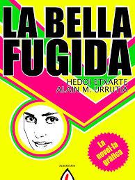 LA BELLA FUGIDA | 9788498682151 | ETXARTE, HEDOI; URRUTIA, ALAIN M. | Llibreria La Font de Mimir - Llibreria online Barcelona - Comprar llibres català i castellà