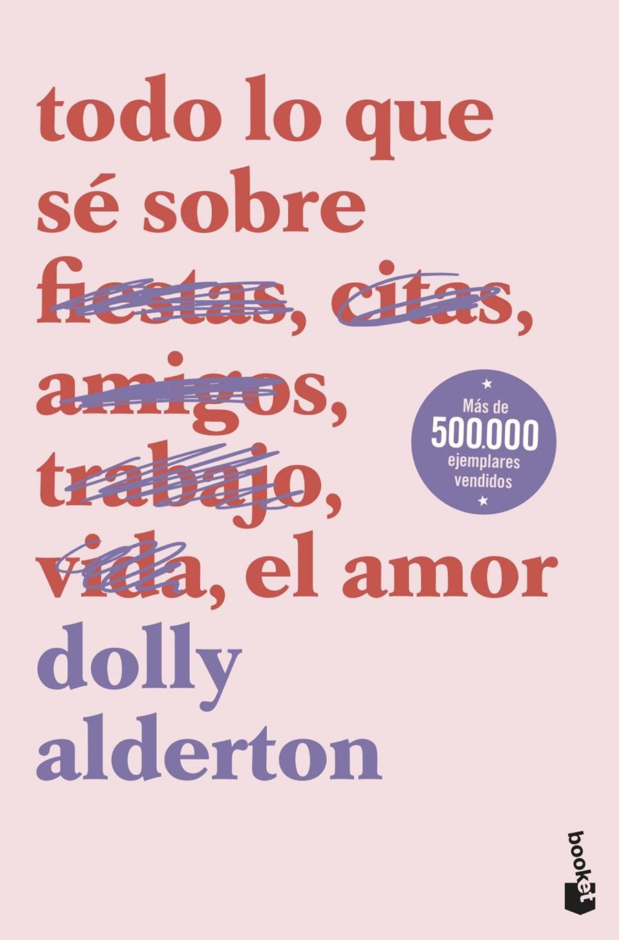 TODO LO QUE SÉ SOBRE EL AMOR | 9788408239321 | ALDERTON, DOLLY | Llibreria La Font de Mimir - Llibreria online Barcelona - Comprar llibres català i castellà