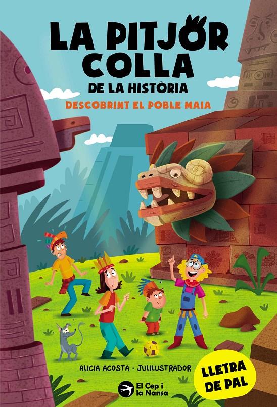 LA PITJOR COLLA DE LA HISTÒRIA. DESCOBRINT EL POBLE MAIA | 9788419747853 | ACOSTA, ALICIA | Llibreria La Font de Mimir - Llibreria online Barcelona - Comprar llibres català i castellà