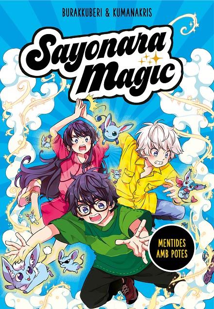 SAYONARA MAGIC 3. MENTIDES AMB POTES (SAYONARA MAGIC 3) | 9788418057816 | KUMANAKRIS,/BURAKKUBERI, | Llibreria La Font de Mimir - Llibreria online Barcelona - Comprar llibres català i castellà