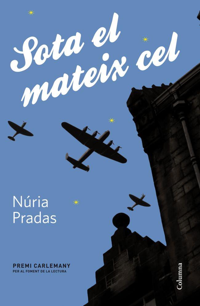 SOTA EL MATEIX CEL | 9788466416375 | NÚRIA PRADAS | Llibreria La Font de Mimir - Llibreria online Barcelona - Comprar llibres català i castellà