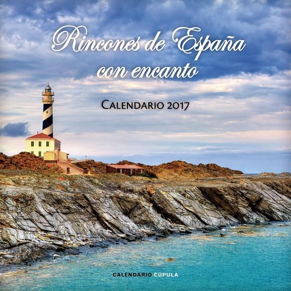 CALENDARIO RINCONES DE ESPAÑA CON ENCANTO 2017 | 9788448022549 | AA. VV. | Llibreria La Font de Mimir - Llibreria online Barcelona - Comprar llibres català i castellà