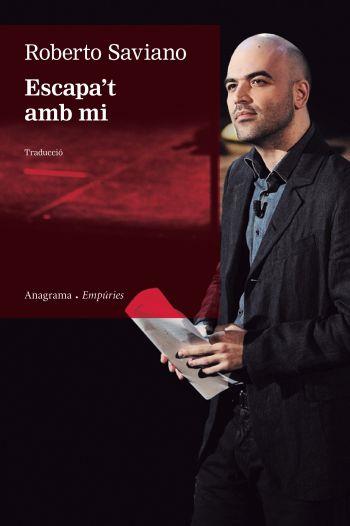 ESCAPA'T AMB MI | 9788497877428 | ROBERTO SAVIANO | Llibreria La Font de Mimir - Llibreria online Barcelona - Comprar llibres català i castellà