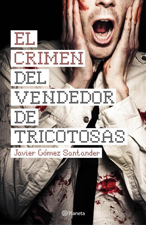EL CRIMEN DEL VENDEDOR DE TRICOTOSAS | 9788408144670 | JAVIER GÓMEZ SANTANDER | Llibreria La Font de Mimir - Llibreria online Barcelona - Comprar llibres català i castellà