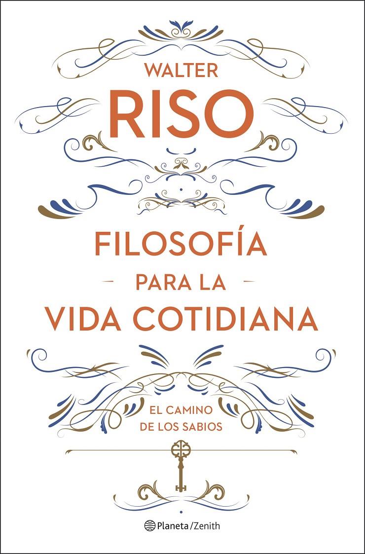 FILOSOFÍA PARA LA VIDA COTIDIANA | 9788408278085 | RISO, WALTER | Llibreria La Font de Mimir - Llibreria online Barcelona - Comprar llibres català i castellà