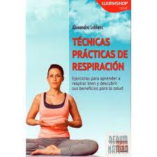 TECNICAS PRACTICAS DE RESPIRACION.WORKSH | 9788499173672 | LEBLANC, A. | Llibreria La Font de Mimir - Llibreria online Barcelona - Comprar llibres català i castellà