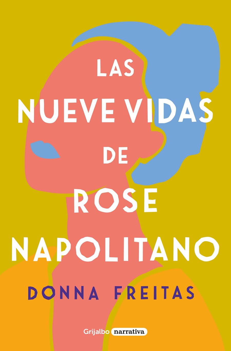 LAS NUEVE VIDAS DE ROSE NAPOLITANO | 9788425359965 | FREITAS, DONNA | Llibreria La Font de Mimir - Llibreria online Barcelona - Comprar llibres català i castellà