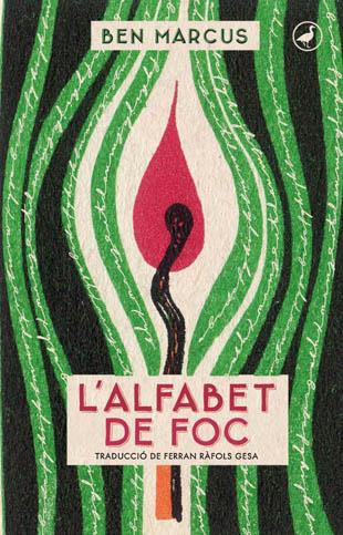 L'ALFABET DE FOC | 9788416673025 | MARCUS, BEN | Llibreria La Font de Mimir - Llibreria online Barcelona - Comprar llibres català i castellà