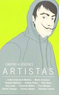 CARTAS A JÓVENES ARTISTAS | 9788494126628 | CENDAL LÓPEZ, SANDRA / RASKIN, ANNE-FRANÇOISE | Llibreria La Font de Mimir - Llibreria online Barcelona - Comprar llibres català i castellà