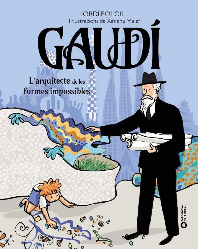 GAUDÍ. L'ARQUITECTE DE LES FORMES IMPOSSIBLES | 9788448963248 | FOLCK GIL, JORDI | Llibreria La Font de Mimir - Llibreria online Barcelona - Comprar llibres català i castellà