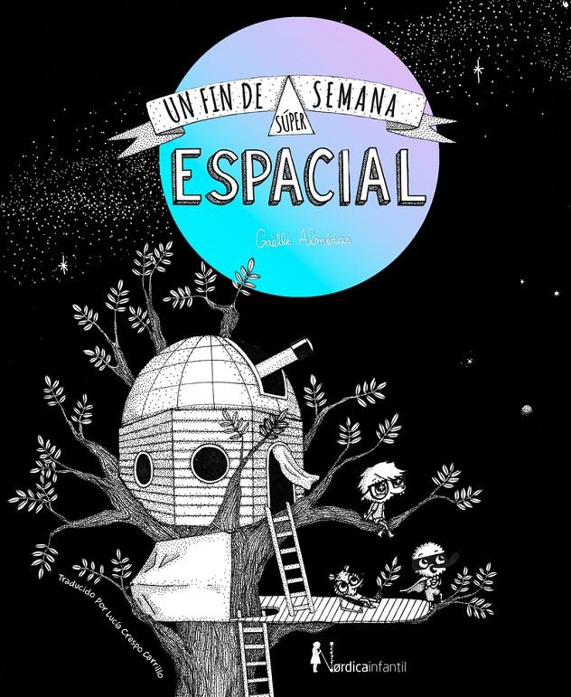 UN FIN DE SEMANA SÚPER-ESPACIAL | 9788418930140 | ALMERAS, GAËLLE | Llibreria La Font de Mimir - Llibreria online Barcelona - Comprar llibres català i castellà