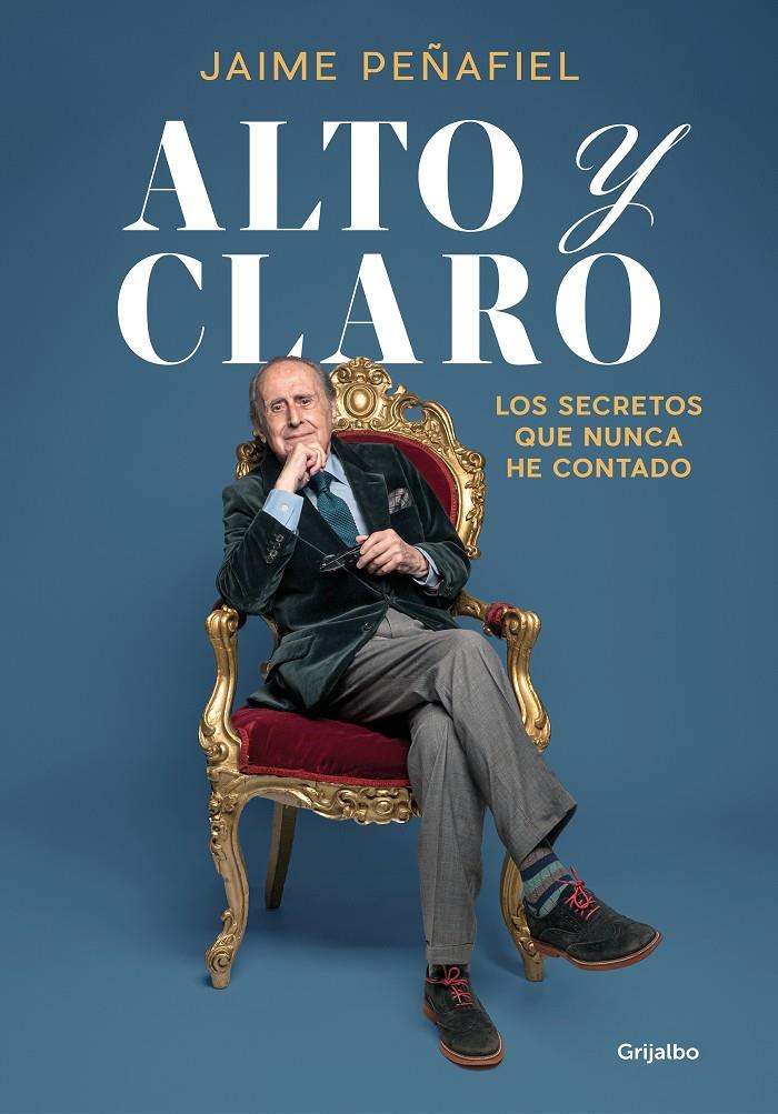 ALTO Y CLARO | 9788418055546 | PEÑAFIEL, JAIME | Llibreria La Font de Mimir - Llibreria online Barcelona - Comprar llibres català i castellà