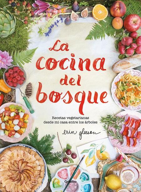 LA COCINA DEL BOSQUE | 9788417338244 | GLEESON, ERIN | Llibreria La Font de Mimir - Llibreria online Barcelona - Comprar llibres català i castellà