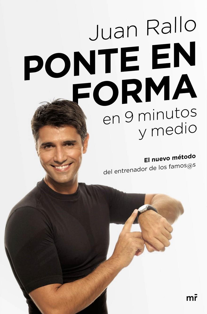 PONTE EN FORMA EN 9 MINUTOS Y MEDIO | 9788427042452 | JUAN RALLO | Llibreria La Font de Mimir - Llibreria online Barcelona - Comprar llibres català i castellà