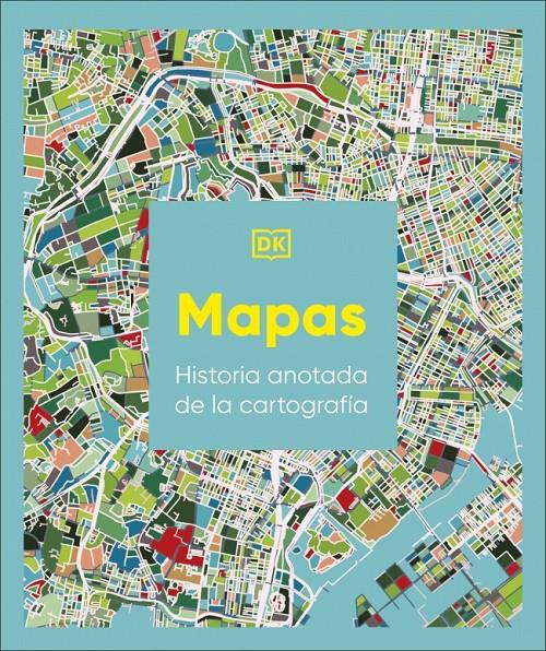 MAPAS: HISTORIA ANOTADA DE LA CARTOGRAFÍA | 9780241804582 | DK | Llibreria La Font de Mimir - Llibreria online Barcelona - Comprar llibres català i castellà