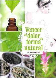 VENCER EL DOLOR DE FORMA NATURAL | 9788475567853 | ALIAGA FONT, DR. LUIS | Llibreria La Font de Mimir - Llibreria online Barcelona - Comprar llibres català i castellà