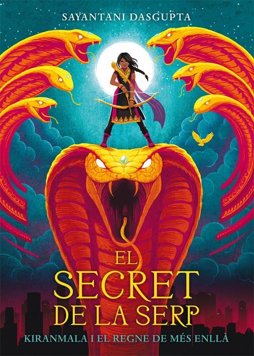 EL SECRET DE LA SERP | 9788424664435 | DASGUPTA, SAYANTANI | Llibreria La Font de Mimir - Llibreria online Barcelona - Comprar llibres català i castellà