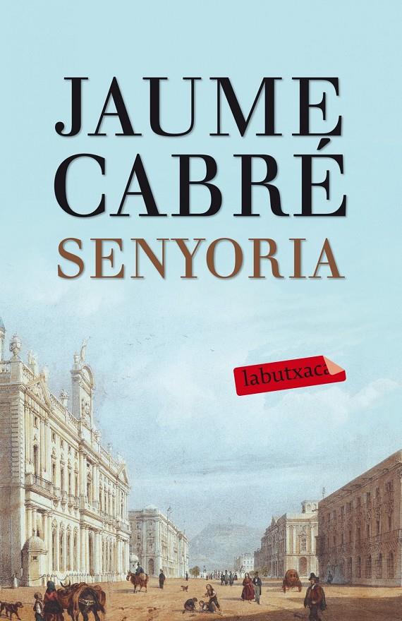 SENYORIA | 9788499307596 | CABRÉ I FABRE, JAUME | Llibreria La Font de Mimir - Llibreria online Barcelona - Comprar llibres català i castellà