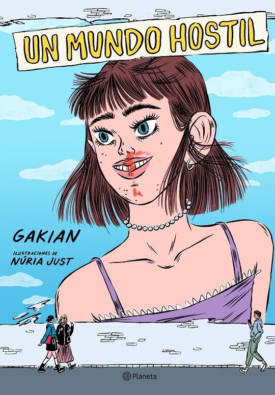 UN MUNDO HOSTIL | 9788408224778 | GAKIAN/JUST, NÚRIA | Llibreria La Font de Mimir - Llibreria online Barcelona - Comprar llibres català i castellà
