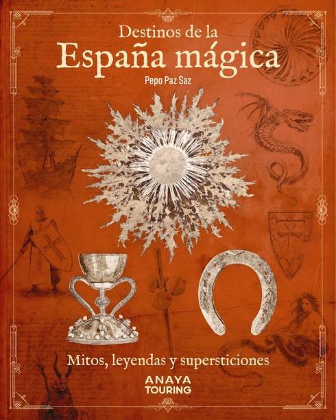 DESTINOS DE LA ESPAÑA MÁGICA | 9788491586708 | PAZ SAZ, PEPO | Llibreria La Font de Mimir - Llibreria online Barcelona - Comprar llibres català i castellà