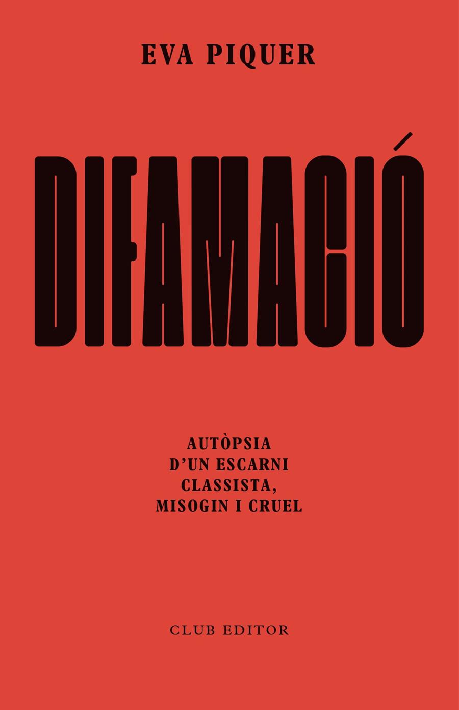 DIFAMACIÓ | 9788473294874 | PIQUER, EVA | Llibreria La Font de Mimir - Llibreria online Barcelona - Comprar llibres català i castellà