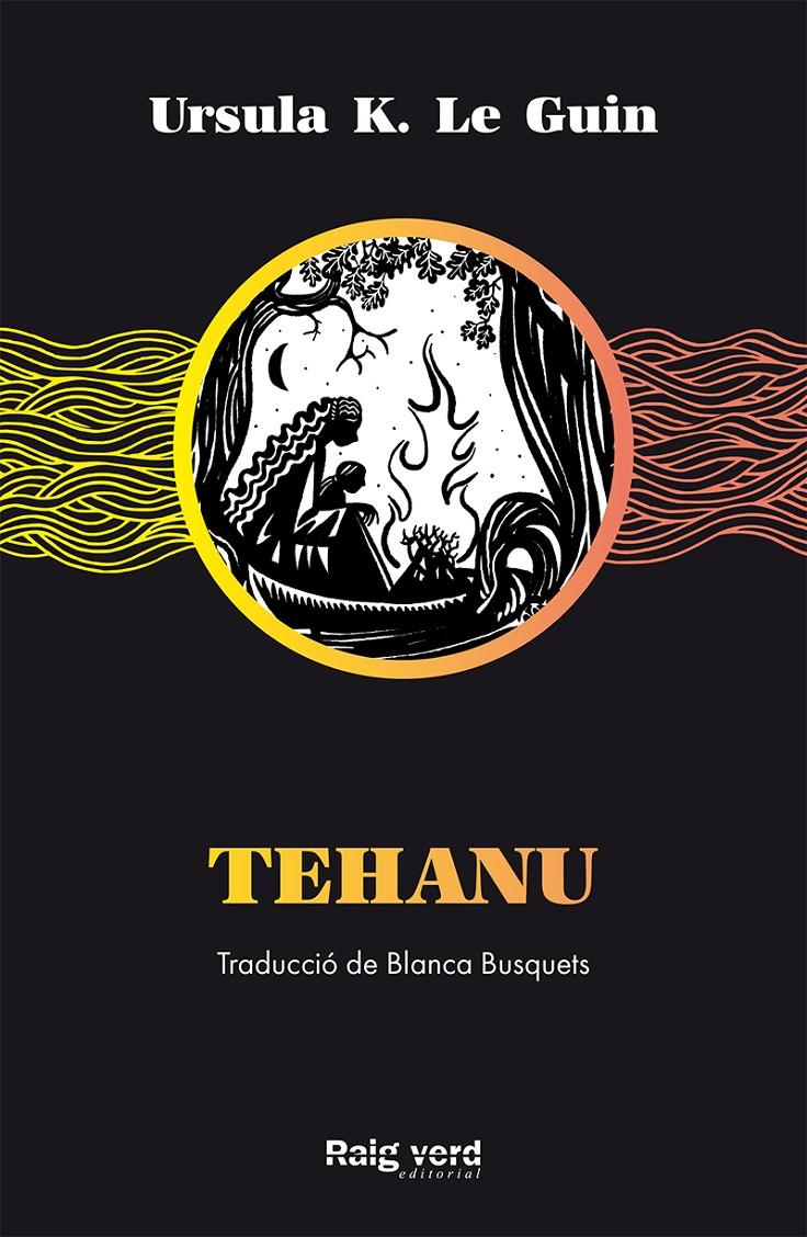 TEHANU | 9788417925499 | K. LE GUIN, URSULA | Llibreria La Font de Mimir - Llibreria online Barcelona - Comprar llibres català i castellà