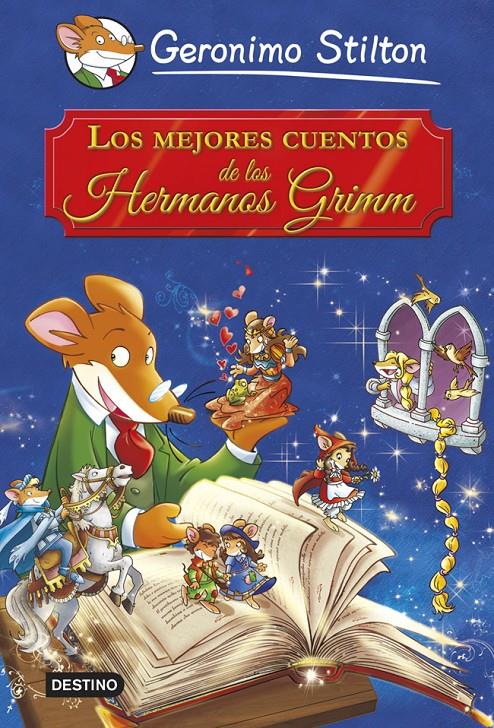 LOS MEJORES CUENTOS DE LOS HERMANOS GRIMM | 9788408121640 | STILTON, GERONIMO | Llibreria La Font de Mimir - Llibreria online Barcelona - Comprar llibres català i castellà