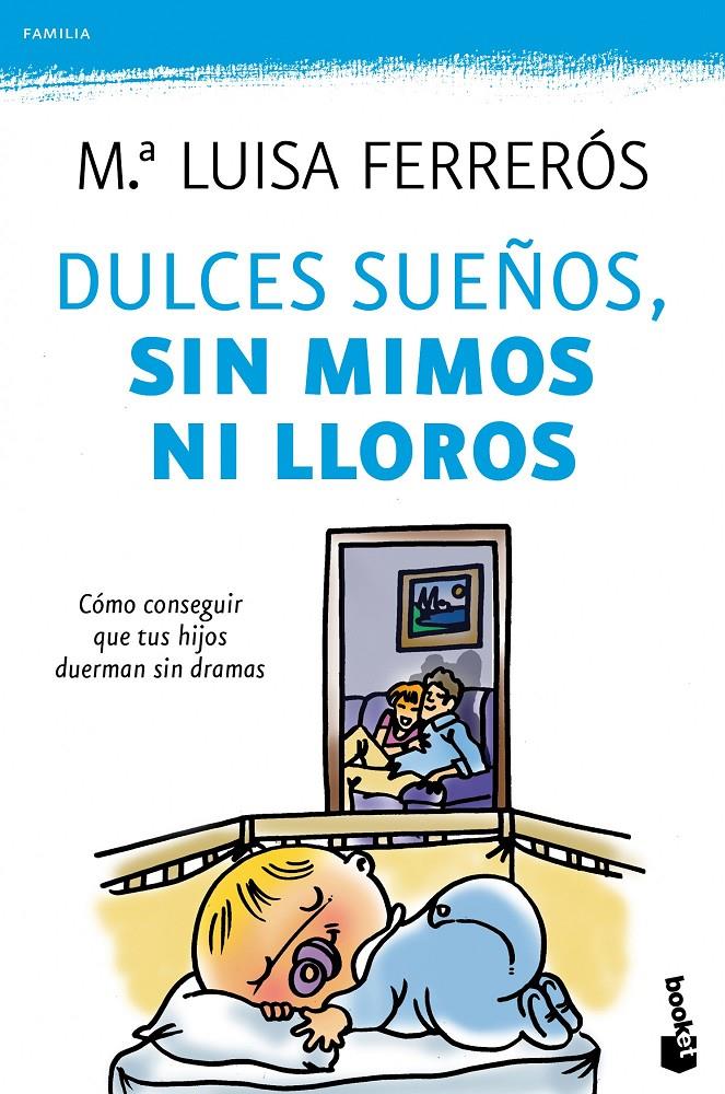 DULCES SUEÑOS, SIN MIMOS NI LLOROS | 9788408104278 | MARIA LUISA FERREROS | Llibreria La Font de Mimir - Llibreria online Barcelona - Comprar llibres català i castellà