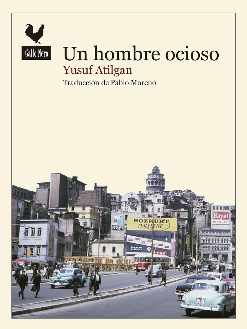 UN HOMBRE OCIOSO | 9788416529308 | ATILGAN, YUSUF | Llibreria La Font de Mimir - Llibreria online Barcelona - Comprar llibres català i castellà
