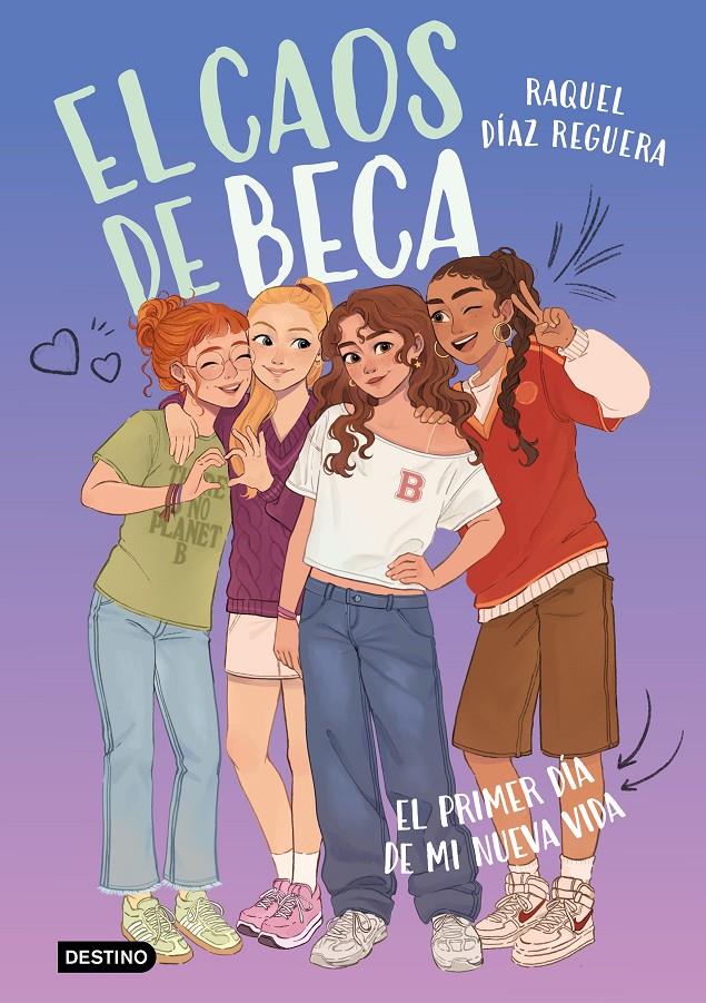 EL CAOS DE BECA 1. EL PRIMER DÍA DE MI NUEVA VIDA | 9788408315759 | DÍAZ REGUERA, RAQUEL | Llibreria La Font de Mimir - Llibreria online Barcelona - Comprar llibres català i castellà