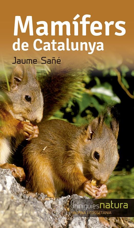 MAMÍFERS DE CATALUNYA | 9788490344811 | SAÑÉ PONS, JAUME | Llibreria La Font de Mimir - Llibreria online Barcelona - Comprar llibres català i castellà