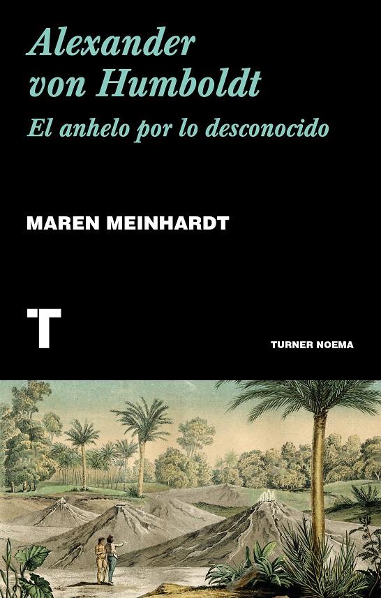 ALEXANDER VON HUMBOLDT | 9788417141875 | MEINHARDT, MAREN | Llibreria La Font de Mimir - Llibreria online Barcelona - Comprar llibres català i castellà