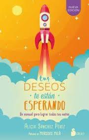 TUS DESEOS TE ESTAN ESPERANDO | 9788417030186 | SÁNCHEZ PÉREZ, ALICIA | Llibreria La Font de Mimir - Llibreria online Barcelona - Comprar llibres català i castellà