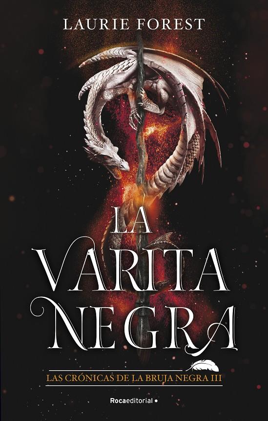 LA VARITA NEGRA (LAS CRÓNICAS DE LA BRUJA NEGRA 3) | 9788418557811 | FOREST, LAURIE | Llibreria La Font de Mimir - Llibreria online Barcelona - Comprar llibres català i castellà