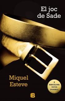 JOC DE SADE, EL | 9788466652261 | ESTEVE VALLDEPÉREZ, MIQUEL | Llibreria La Font de Mimir - Llibreria online Barcelona - Comprar llibres català i castellà