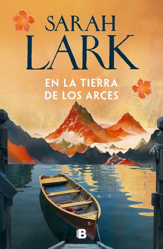 EN LA TIERRA DE LOS ARCES (SUEÑOS DE CANADÁ 1) | 9788466685238 | LARK, SARAH | Llibreria La Font de Mimir - Llibreria online Barcelona - Comprar llibres català i castellà
