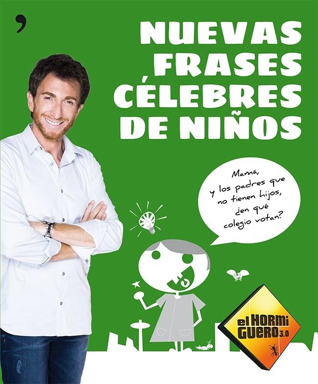 NUEVAS FRASES CELEBRES DE NIÑOS | 9788499982649 | EL HORMIGUERO 3.0 | Llibreria La Font de Mimir - Llibreria online Barcelona - Comprar llibres català i castellà