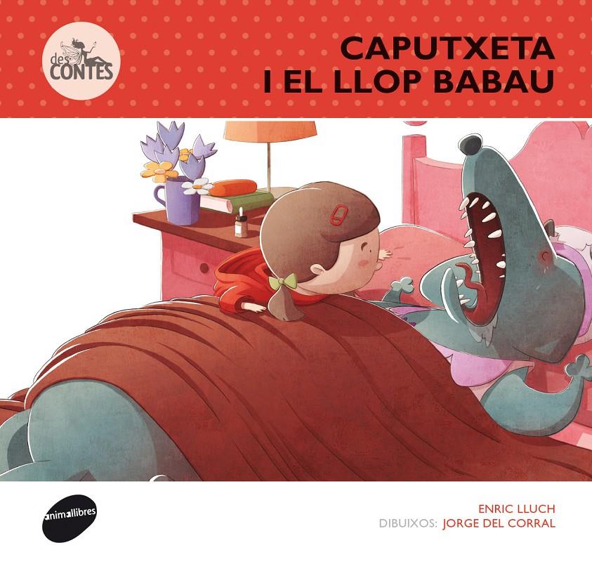 CAPUTXETA I EL LLOP BABAU | 9788415975236 | LLUCH GIRBÉS, ENRIC | Llibreria La Font de Mimir - Llibreria online Barcelona - Comprar llibres català i castellà