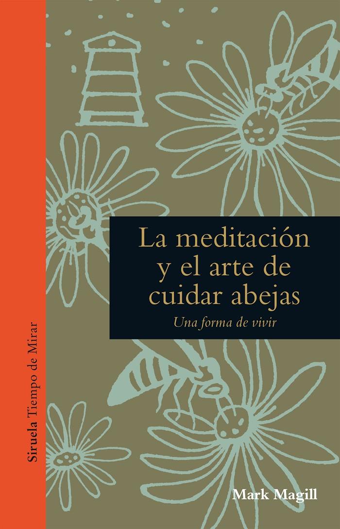 LA MEDITACIÓN Y EL ARTE DE CUIDAR ABEJAS | 9788416638963 | MAGILL, MARK | Llibreria La Font de Mimir - Llibreria online Barcelona - Comprar llibres català i castellà