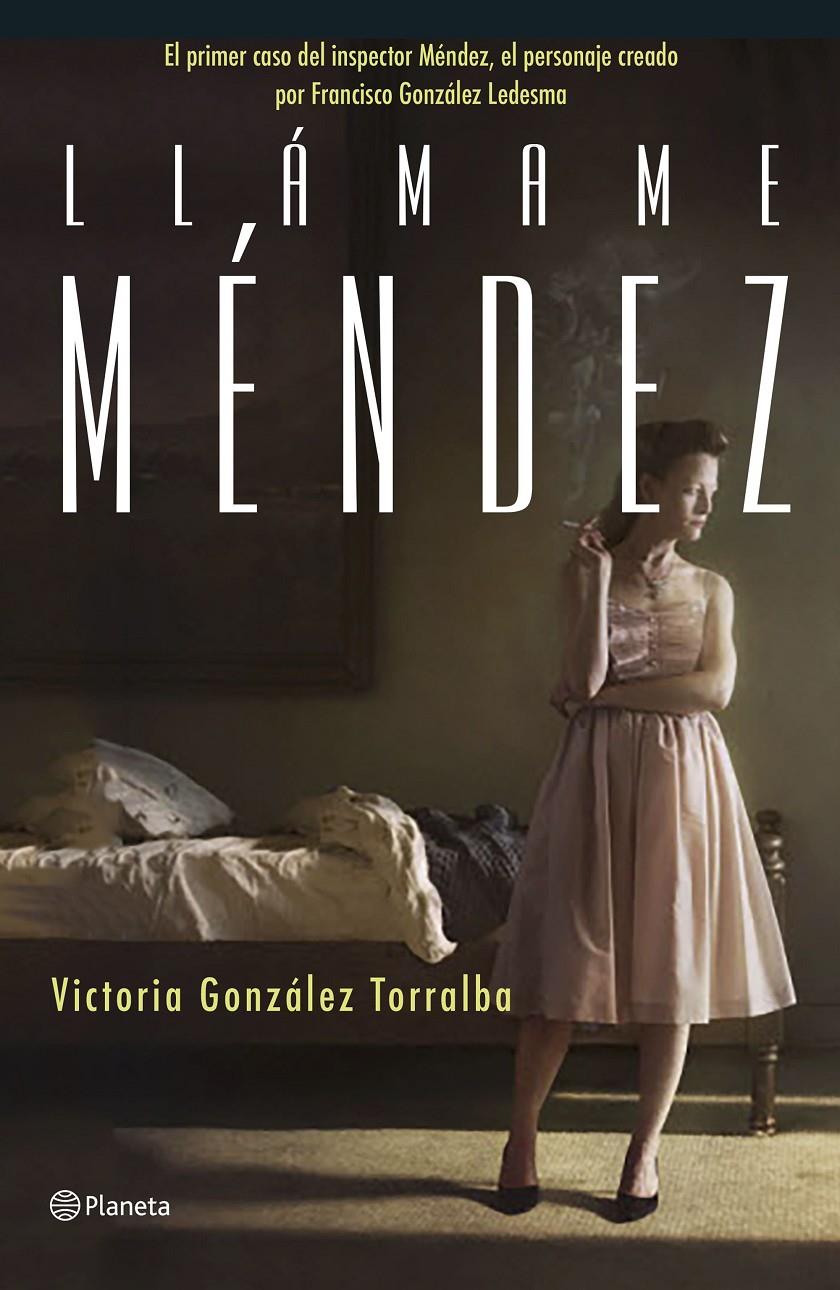 LLÁMAME MÉNDEZ | 9788408168607 | VICTORIA GONZÁLEZ TORRALBA | Llibreria La Font de Mimir - Llibreria online Barcelona - Comprar llibres català i castellà